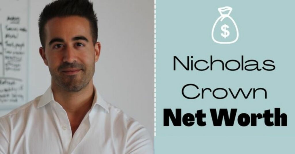 Nicholas Crown Net Worth 2023: How Much Does The Entrepreneur Earn?