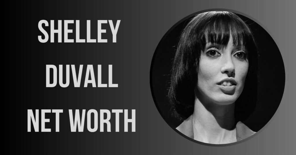 Shelley Duvall Net Worth