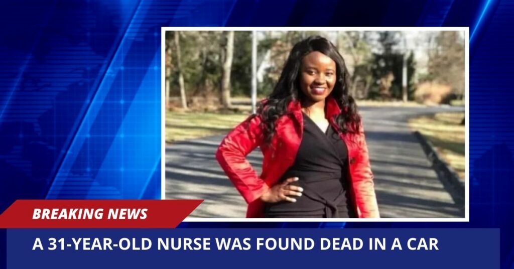 A 31-year-old Nurse Was Found Dead