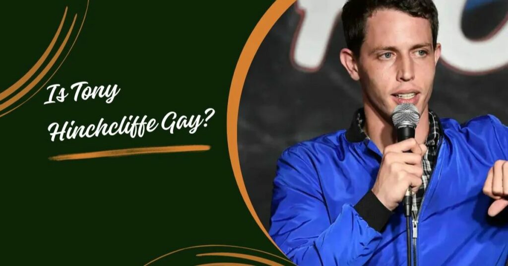 Is Tony Hinchcliffe Gay?