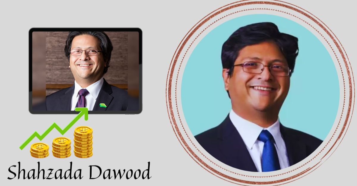 Shahzada Dawood  Business Career