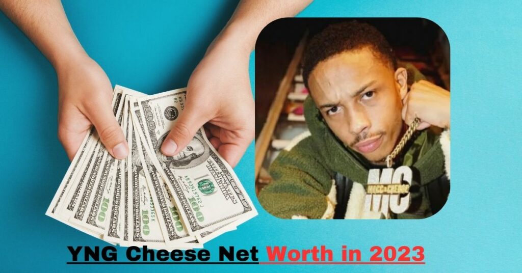 YNG Cheese Net Worth in 2023